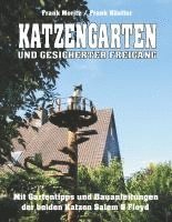 Frank Moritz, Frank Köstler - Katzengarten und gesicherter Freigang, Häftad