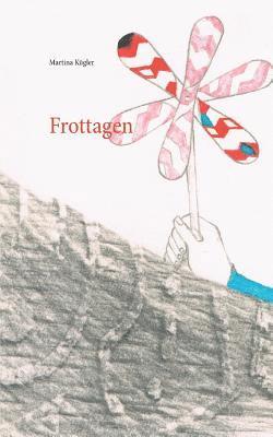 Martina Kügler - Frottagen, Häftad