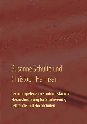 Susanne Schulte, Christoph Hermsen - Lernkompetenz im Studium, Häftad. Tillgänglighet: Lägg i varukorg