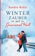 Winterzauber auf Gracewood Hall
