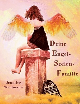Jennifer Weidmann, Urvertrauen Akademie - Engelseelenfamilie, Häftad. Tillgänglighet: Lägg i varukorg