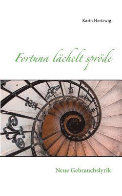 Karin Hartewig - Fortuna lächelt spröde, Häftad. Tillgänglighet: Lägg i varukorg