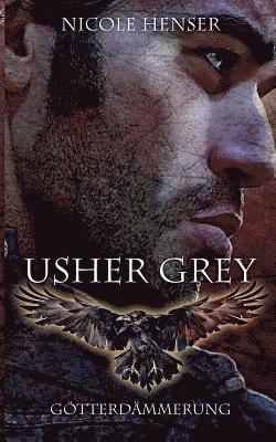 Nicole Henser - Usher Grey - Götterdämmerung, Häftad