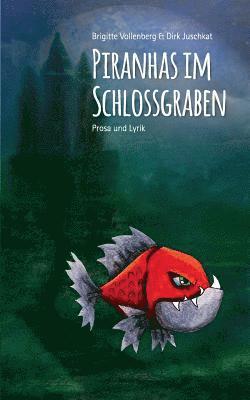 Brigitte Vollenberg, Dirk Juschkat - Piranhas im Schlossgraben, Häftad. Tillgänglighet: Lägg i varukorg