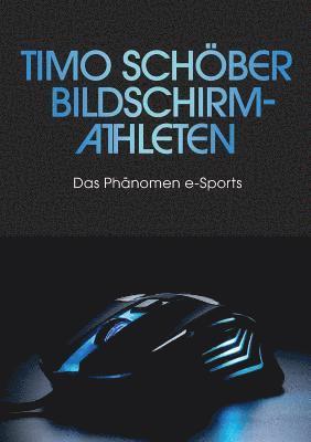Timo Schöber - Bildschirm-Athleten, Häftad