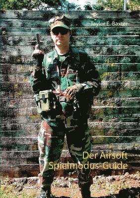 Taylor E Baxter - Airsoft Spielmodus-Guide, Häftad. Tillgänglighet: Lägg i varukorg