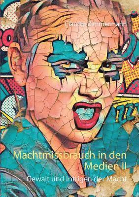Claudia Zimmermann - Machtmissbrauch in den Medien II, Häftad. Tillgänglighet: Lägg i varukorg