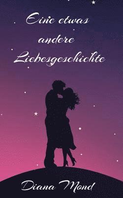 Diana Mond - Eine etwas andere Liebesgeschichte, Häftad. Tillgänglighet: Lägg i varukorg