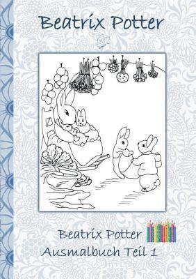 Beatrix Potter, Elizabeth M Potter - Beatrix Potter Ausmalbuch Teil 1 ( Peter Hase ), Häftad