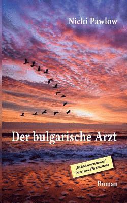 Nicki Pawlow - bulgarische Arzt, Häftad