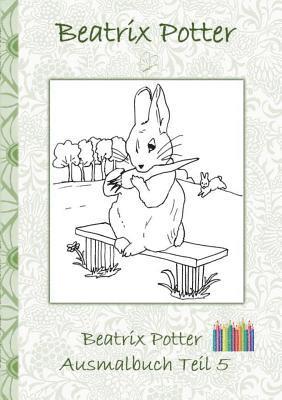 Beatrix Potter, Elizabeth M Potter - Beatrix Potter Ausmalbuch Teil 5 ( Peter Hase ), Häftad