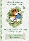 Die Geschichte von Peter Hase und seinem Papa (inklusive Ausmalbilder, deutsche Erstverffentlichung! )