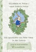 Die Geschichte von Peter Hase in der Schule (inklusive Ausmalbilder, deutsche Erstverffentlichung! )