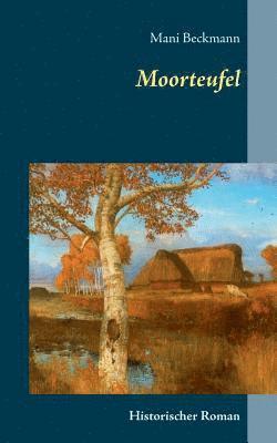 Mani Beckmann - Moorteufel, Häftad