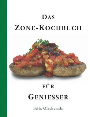 Felix Olschewski - Zone-Kochbuch für Genießer, Häftad. Tillgänglighet: Lägg i varukorg