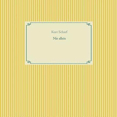 Kurt Scharf - Nie allein, Häftad
