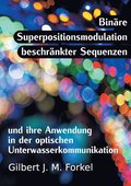 Bin�re Superpositionsmodulation beschr�nkter Sequenzen und ihre Anwendung in der optischen Unterwasserkommunikation