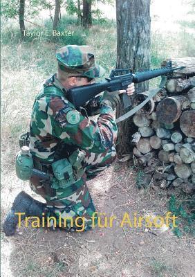Taylor E Baxter - Training für Airsoft, Häftad. Tillgänglighet: Lägg i varukorg