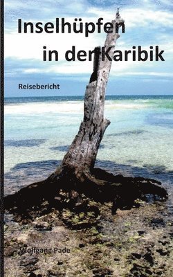 Wolfgang Pade - Inselhüpfen in der Karibik, Häftad. Tillgänglighet: Lägg i varukorg