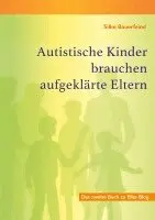Silke Bauerfeind - Autistische Kinder brauchen aufgeklärte Eltern, Häftad. Tillgänglighet: Lägg i varukorg