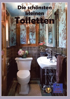 Kurt Heppke - schönsten kleinen Toiletten, Häftad. Tillgänglighet: Lägg i varukorg