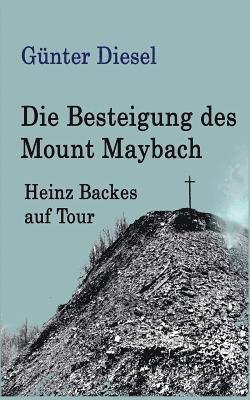 Günter Diesel - Besteigung des Mount Maybach, Häftad. Tillgänglighet: Lägg i varukorg