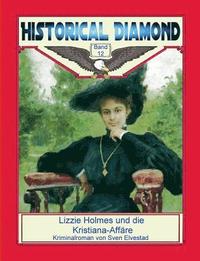 Lizzie Holmes und die Kristiana-Aff�re