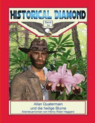 H Rider Haggard, Klaus-Dieter Sedlacek - Allan Quatermain und die heilige Blume, Häftad