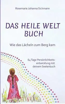 Rosemarie Johanna Sichmann - Heile Welt Buch, Häftad. Tillgänglighet: Lägg i varukorg