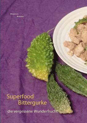 Rhiannon Brunner - Superfood Bittergurke, Häftad. Tillgänglighet: Lägg i varukorg
