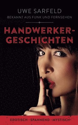 Uwe Sarfeld - Handwerkergeschichten, Häftad. Tillgänglighet: Lägg i varukorg