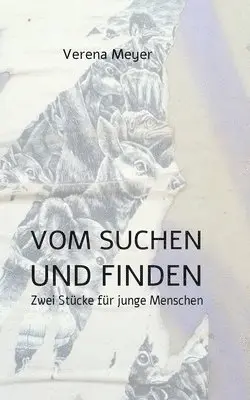 Verena Meyer - Vom Suchen und Finden, Häftad. Tillgänglighet: Lägg i varukorg