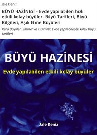BÃ¿YÃ¿ HAZ?NES? - Evde yap?labilen h?zl? etkili kolay bÃ¼yÃ¼ler. BÃ¼yÃ¼ Tarifleri, BÃ¼yÃ¼ Bilgileri, A??k Etme BÃ¼yÃ¼leri