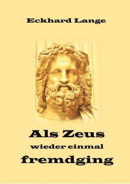 Eckhard Lange - Als Zeus wieder einmal fremdging, E-bok