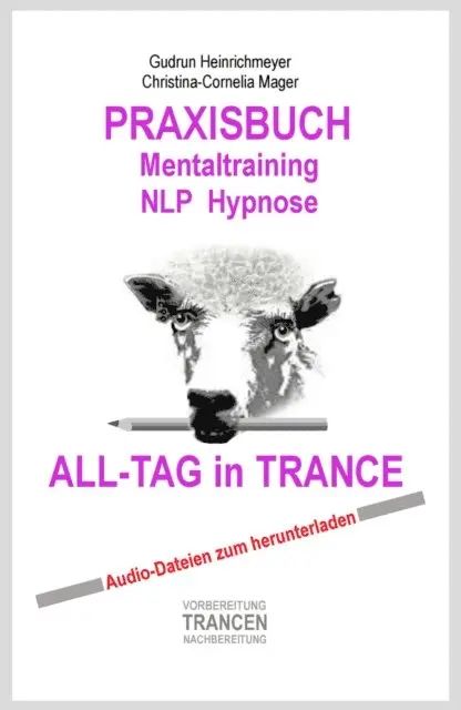 Christina-Cornelia Mager, Gudrun Heinrichmeyer - PRAXISBUCH Mentaltraining NLP Hypnose ALL-TAG in TRANCE, E-bok. Tillgänglighet: Lägg i varukorg