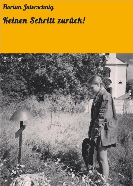 Florian Juterschnig - Keinen Schritt zurück!, E-bok
