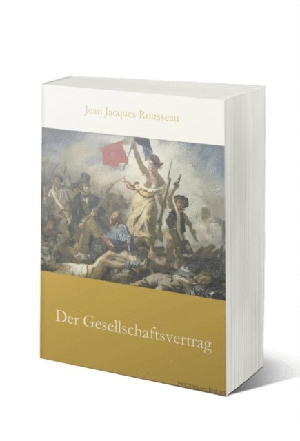 Jean-Jacques Rousseau - Der Gesellschaftsvertrag, E-bok