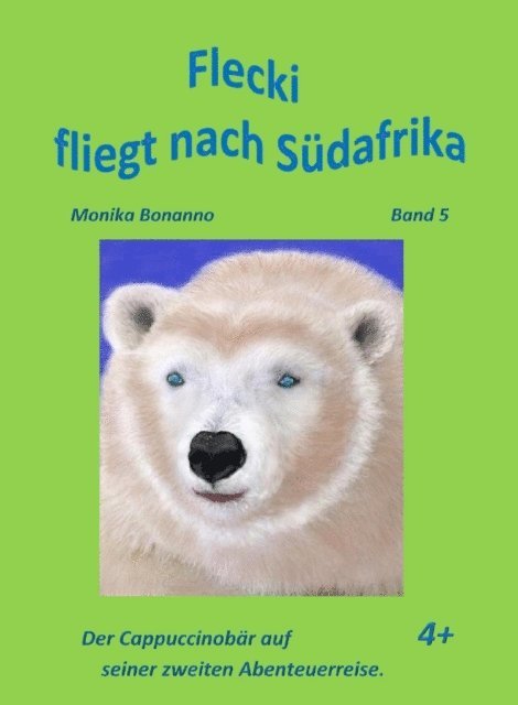 Monika Bonanno - Flecki fliegt nach Süd-Afrika, E-bok