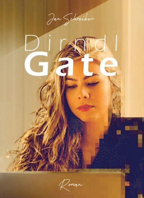 Jan Schreiber - Dirndlgate, E-bok
