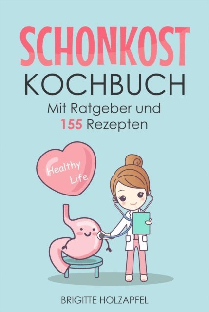 Brigitte Holzapfel - Schonkost Kochbuch, E-bok