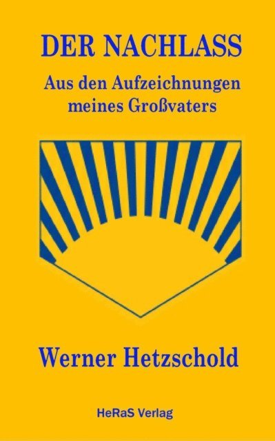 Werner Hetzschold - Der Nachlass, E-bok