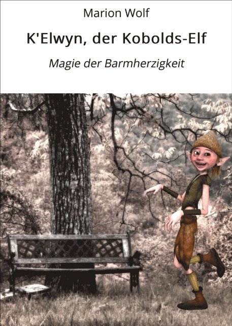 Marion Wolf - K'Elwyn, der Kobolds-Elf, E-bok. Tillgänglighet: Lägg i varukorg