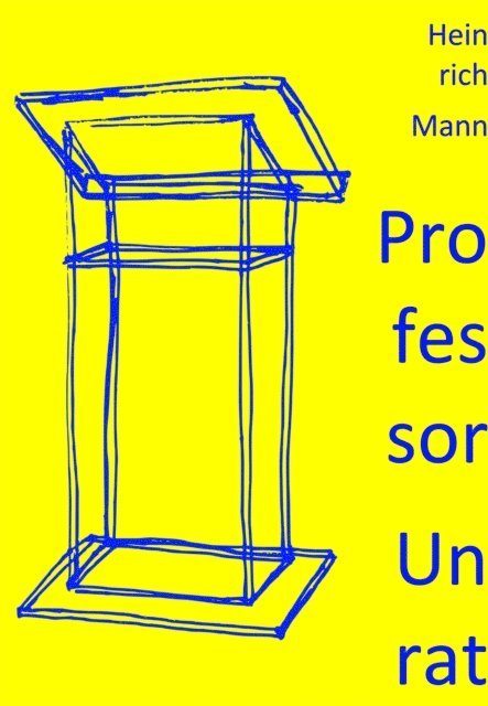 Heinrich Mann - Professor Unrat, E-bok