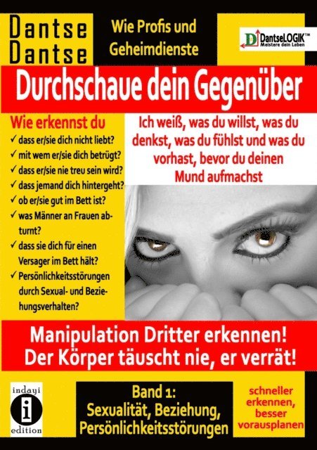 Guy Dantse - Durchschaue dein Gegenüber: Ich weiß, was du willst, was du denkst, was du fühlst und was du vorhast Band 1, E-bok. Tillgänglighet: Lägg i varukorg