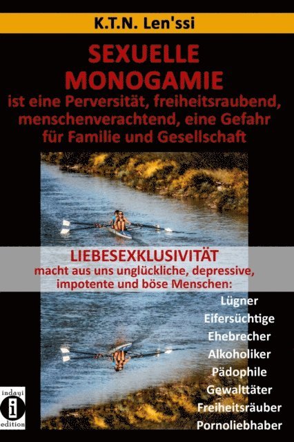 K.T.N. Len'ssi - SEXUELLE MONOGAMIE ist eine Perversität, freiheitsraubend, menschenverachtend, eine Gefahr für Familie und Gesellschaft, E-bok. Tillgänglighet: Lägg i varukorg
