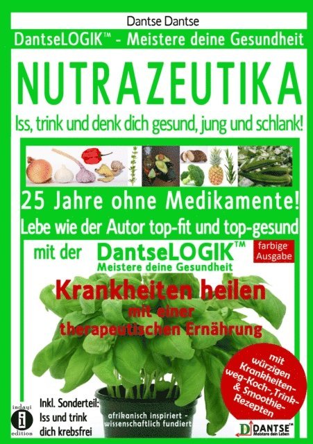 Guy Dantse - NUTRAZEUTIKA - Iss, trink und denk dich gesund, jung und schlank!, E-bok. Tillgänglighet: Lägg i varukorg