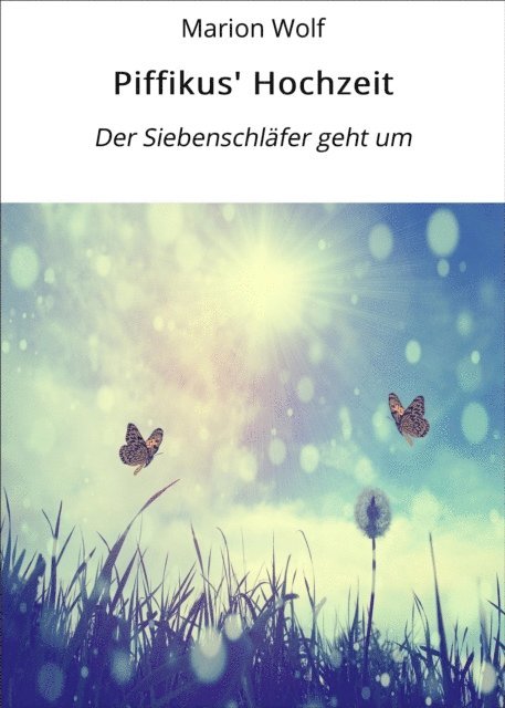Marion Wolf - Piffikus' Hochzeit, E-bok