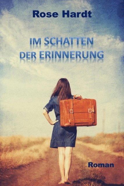 Rose Hardt - Im Schatten der Erinnerung, E-bok