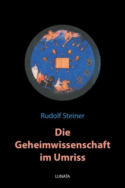 Rudolf Steiner - Die Geheimwissenschaft im Umriss, E-bok