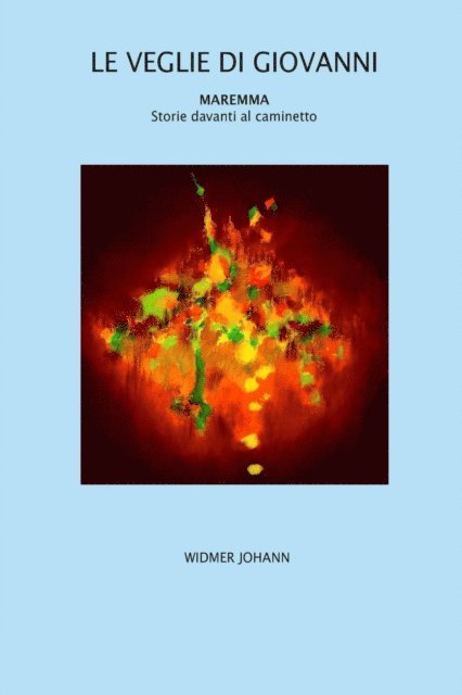 Johann Widmer - Le Veglie Di Giovanni, E-bok